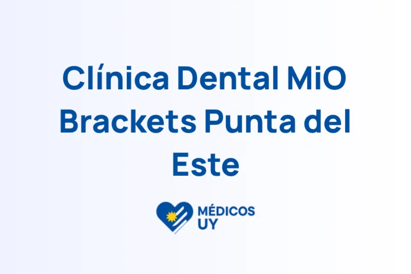 Clínica Dental MiO Brackets Punta del Este