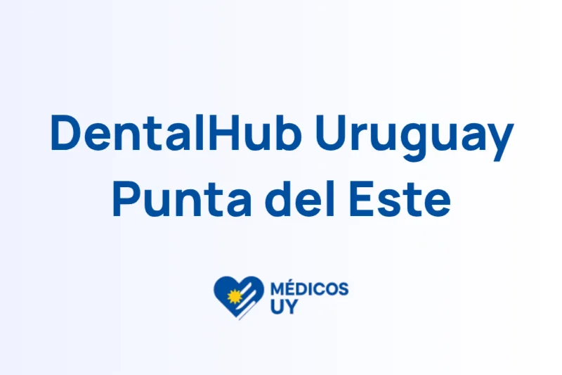 DentalHub Uruguay Punta del Este