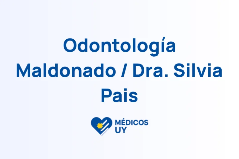 Odontología Maldonado / Dra. Silvia Pais