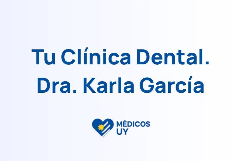 Tu Clínica Dental. Dra. Karla García